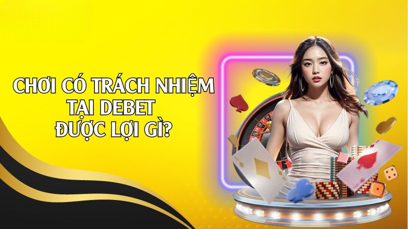 Chơi Có Trách Nhiệm DKBET8: Hướng Dẫn Chi Tiết Và Lợi Ích
